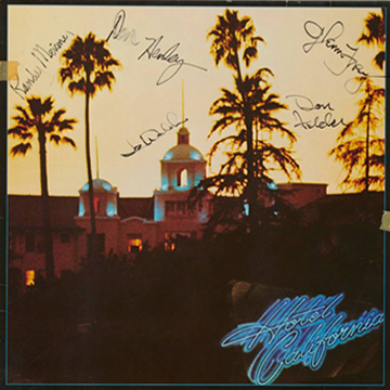 myRockworld memorabilia: The Eagles - Album Hotel California, 1976, signed by all Randy Meissner, Don Henley, Glenn Frey ( R.I.P.), Joe Walsh and Don Felder